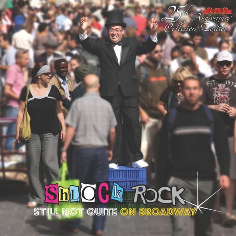 Still+not+Quite+on+Broadway+is+one+of+two+new+albums+by+Shlock%0ARock+marking+the+groups+25th+anniversary.%0A