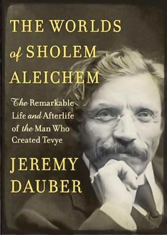 %E2%80%9CThe+Worlds+of+Sholem+Aleichem%3A%C2%A0+The+Remarkable+Life+and+Afterlife+of+the+Man+Who+Created+Tevye%E2%80%9D%C2%A0%C2%A0