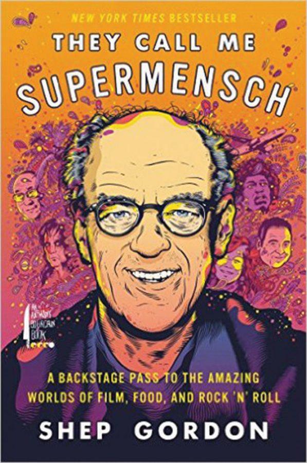 “They Call Me Supermensch: A Backstage Pass to the Amazing Worlds of Film, Food, and Rock ’n’ Roll”