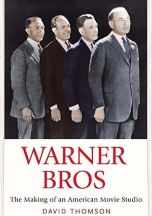 Warner+Bros%3A+The+Making+of+an+American+Movie+StudioBy+David+Thomson%2C+part+of+Yale+University+Press%E2%80%99+%E2%80%9CJewish+Lives%E2%80%9D+series%3B+%C2%A0232+pages%3B+%2425.%C2%A0