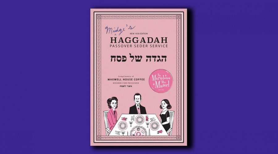 The+cover+of+%E2%80%9CThe+Marvelous+Mrs.+Maisel%E2%80%9D+edition+of+the+Maxwell+House+Haggadah+features+an+illustration+of+the+hit+show%E2%80%99s+cast.+%28Maxwell+House%29