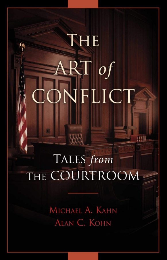 ‘The Art of Conflict: Tales from the Courtroom’ by Michael A. Kahn and Alan C. Kohn; paperback, 218 pages, $14.95.
