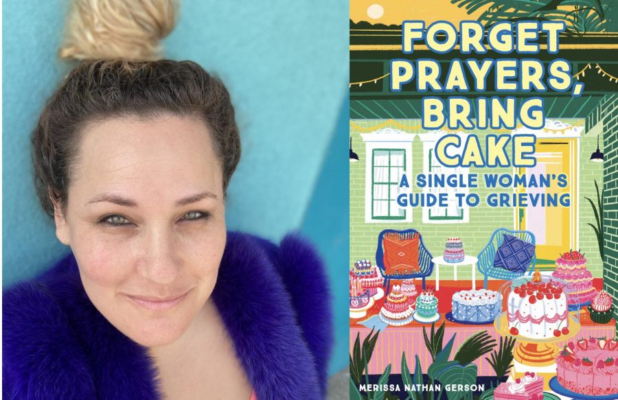 Merissa Nathan Gerson is the author of Forget Prayers, Bring Cake: A Single Womans Guide to Grieving.