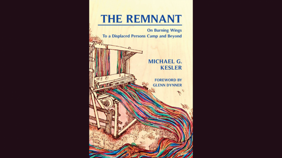‘The Remnant: On Burning Wings — To a Dis- placed Persons Camp and Beyond’ by Michael G. Kesler, Vallentine Mitchell, 149 pages plus index, paper, $22.95. Sold online via Amazon, Barnes & Noble and other sellers.