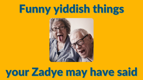 No idea why my zayde would say this in Yiddish, but he did, a lot