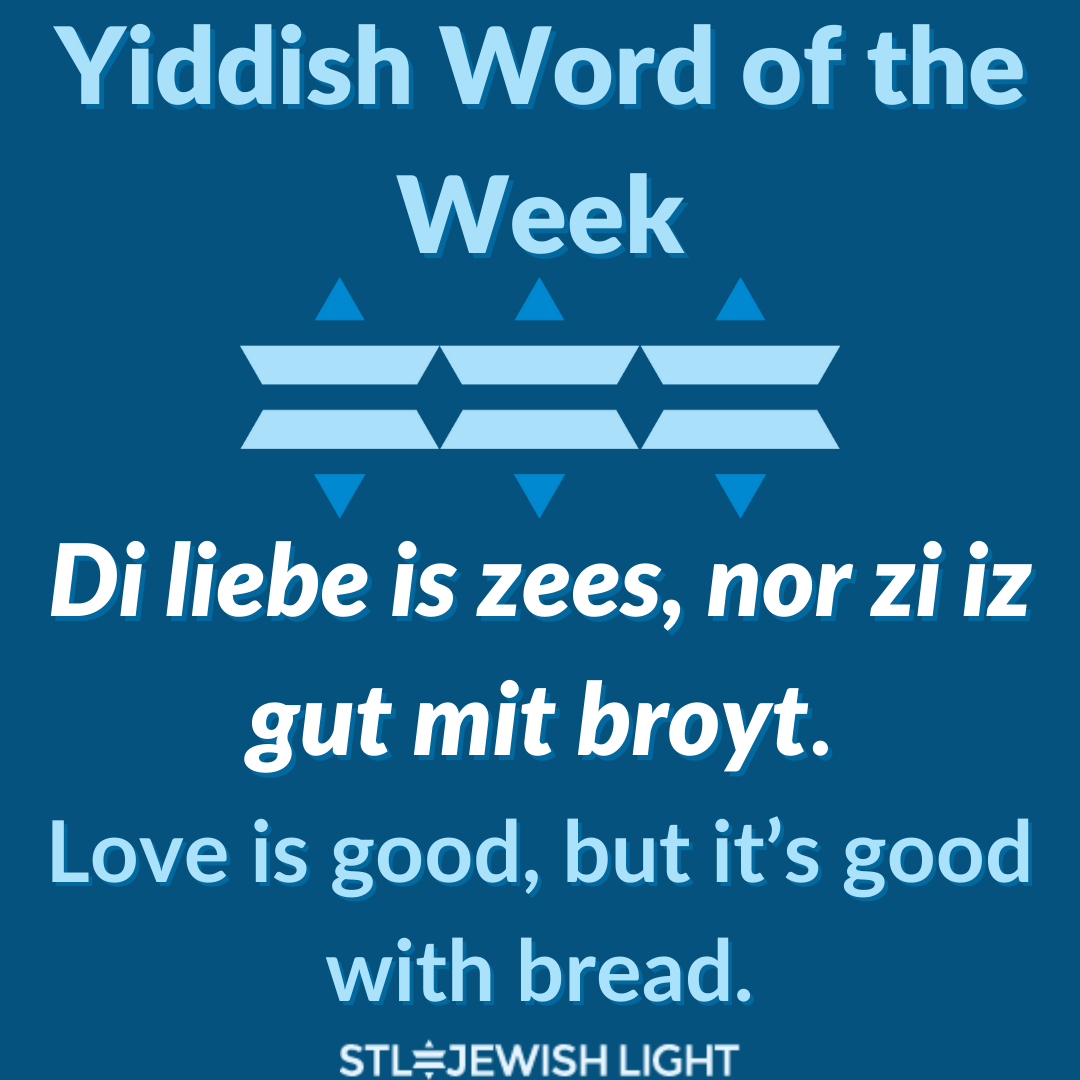 Yiddish word(s) of the day I'll have a 'love' on rye? St. Louis