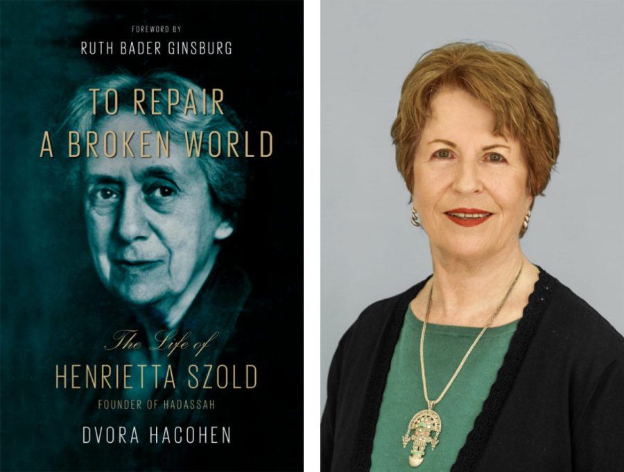 “To Repair a Broken World: The Life of Henrietta Szold, Founder of Hadassah” by Dvora Hacohen (above right); Harvard University Press, 400 pages, $35.
