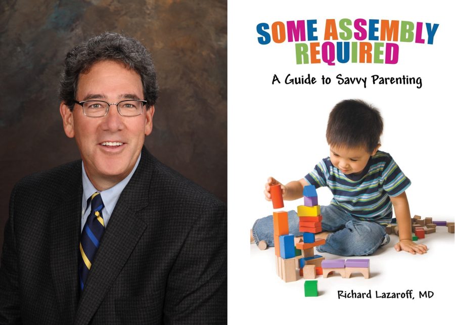 Dr.+Richard+Lazaroff+is+the+author+of+Some+Assembly+Required%2C+A+Guide+to+Savvy+Parenting.