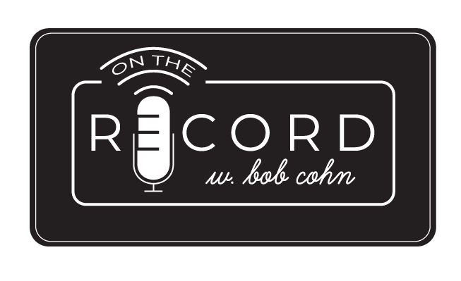 On the Record with Bob Cohn is back!