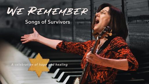 "We Remember: Songs of Survivors" now available on Nine PBS