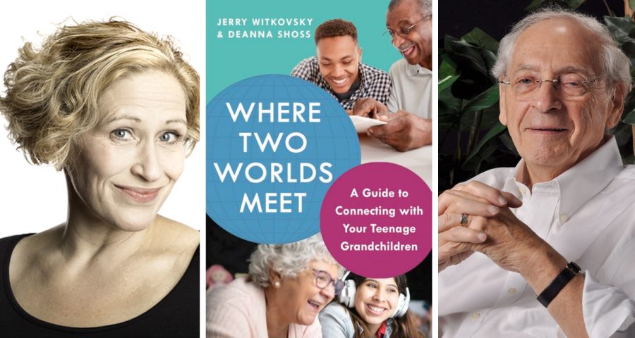 Deanna Shoss and Jerry Witkovsky are the authors of  “Where Two Worlds Meet: A Guide to Connecting With Your Teenage Grandchildren.”