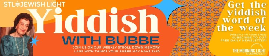 Funny Yiddish things your bubbe may have said