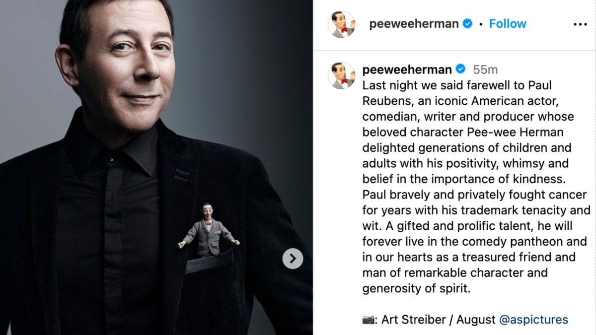 Paul Reubens estate announced his passing on the actors official Instagram page. 