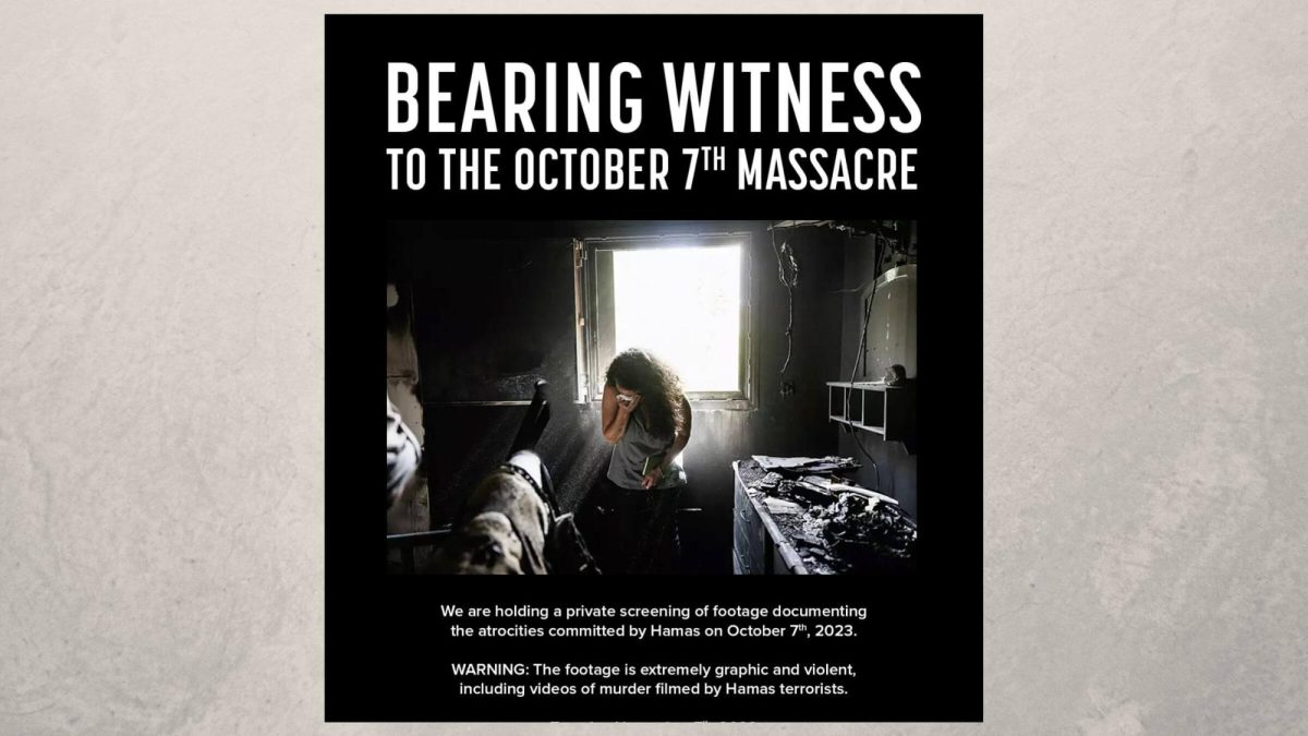 Invitation for a screening of “Bearing Witness to the October 7th Massacre,” a compilation of graphic footage of the massacres carried out by Hamas. 