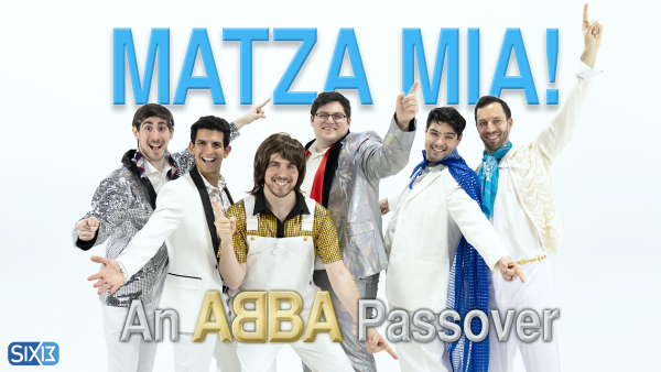 MATZA MIA: Six13s Passover parody is the matzah ball of musical mashups!