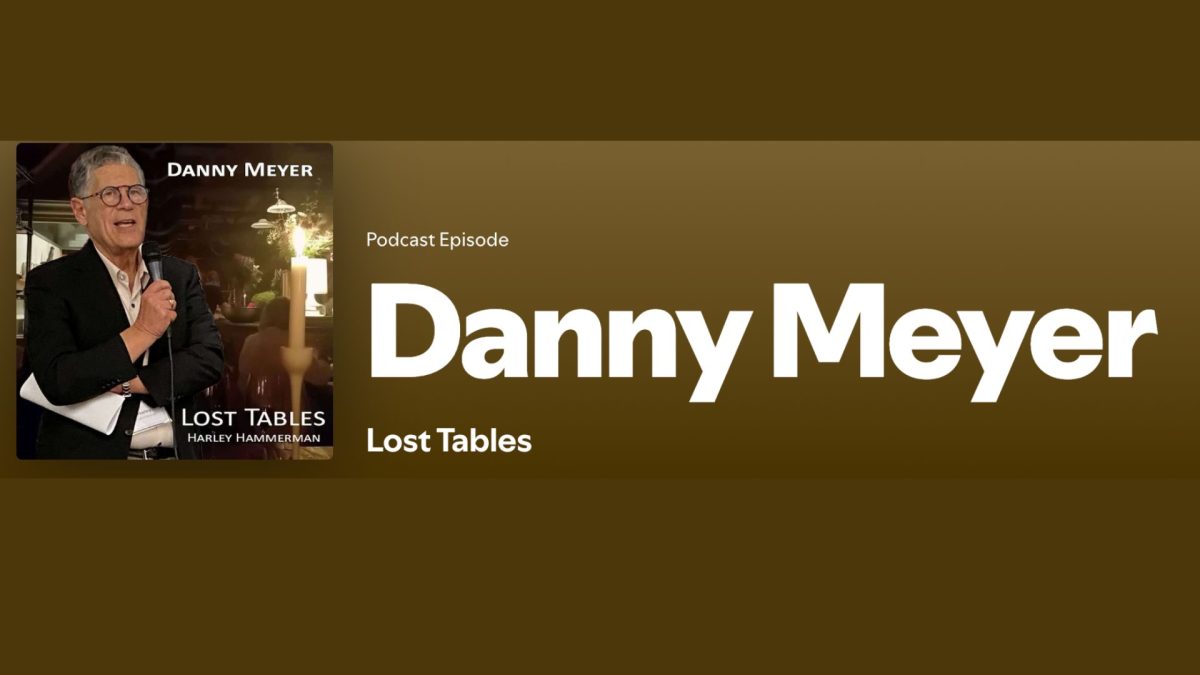 Lost Tables Podcast returns with episode on Danny Meyer